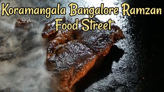 KORAMANGALA Ramzan Food Street Bangalore  CAMEL amp BEEF STEAKS Ramadan EID MUBARAK  Khana Mubarak [upl. by Nali]