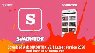 Download SIMONTOK App v23 Latest Version 2020 Antibanned amp Tanpa VPN [upl. by Tennek]