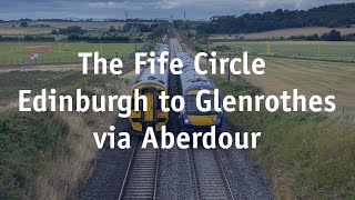 The Fife Circle Edinburgh to Glenrothes via Aberdour [upl. by Nicholle]