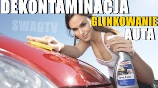 DEKONTAMINACJA GLINKOWANIE AUTA MASZYNOWO I MANUALNIE  GLINKOWANIE LAKIERU AUTODETAILING  SWAGTV [upl. by Anwahsal]