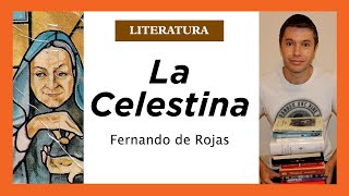 La Celestina RESUMEN personajes autor intención temas [upl. by Willy]