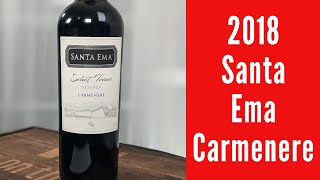 2018 Santa Ema Select Terroir Carmenere Wine Review [upl. by Japheth]