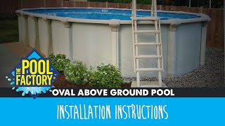 Oval Above Ground Swimming Pool Installation Instructions [upl. by Avevoneg694]