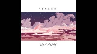 Kehlani  Get Away Official Audio [upl. by Danyluk]