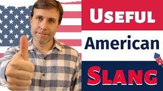 10 Useful Slang Words that ALL Americans Know [upl. by Xed]