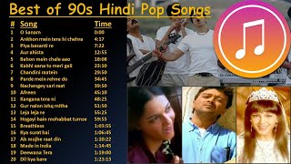 Best of 90s Indian Hindi Pop Songs  Superhit 90s Hindi Pop Songs  Alltime Hindi Pop  Jukebox [upl. by Appledorf]