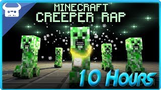 MINECRAFT CREEPER RAP  Dan Bull 10 Hours [upl. by Monahan]