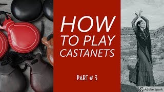 How to play castanets part 3 [upl. by Eiddam]