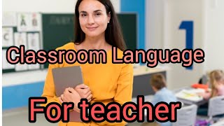 Classroom Language for teacher [upl. by Morel]