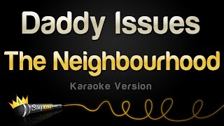 The Neighbourhood  Daddy Issues Karaoke Version [upl. by Philipa]