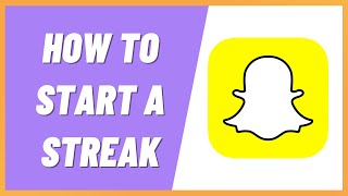 How To Start A Streak On Snapchat in 2022 [upl. by Jeavons]