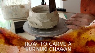 Kurinuki Chawan How to carve a Japanese pottery tea bowl [upl. by Melac]