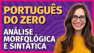 🟣 ANÁLISE MORFOLÓGICA x SINTÁTICA  MORFOLOGIA e SINTAXE [upl. by Ttennaej]