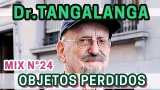 24 OBJETOS PERDIDOS Dr Tangalanga MIX [upl. by Llenrac404]