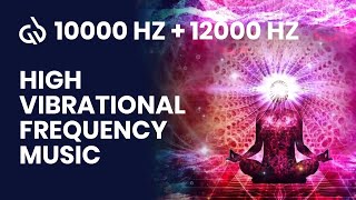 10000 Hz  12000 Hz Frequency High Vibrational Frequency for Healing [upl. by Mohandas]