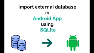 Import and use external database in android  Using SQLite [upl. by Gerge]