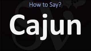 How to Pronounce Cajun CORRECTLY [upl. by Gomez788]