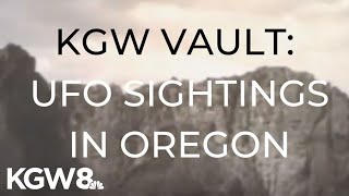 KGW Vault UFO sightings in Oregon [upl. by Knox]