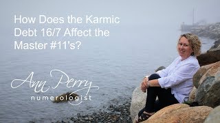 How Does the Karmic Debt 167 Affect a Master 11 [upl. by Aslin]