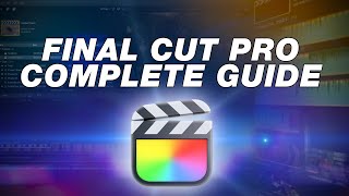 Final Cut Pro Tutorial Complete Beginners Guide to Editing [upl. by Quita]