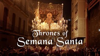 Thrones of Semana Santa Tronos de Semana Santa [upl. by Niarb]