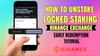 How to UNSTAKE locked staking and do ‘EARLY REDEEM’ on Binance Exchange  App Tutorial [upl. by Aloise681]