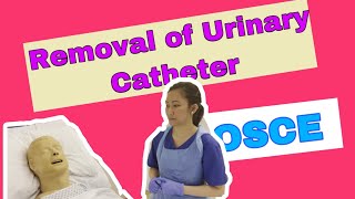 Removal of Urinary Catheter RUC OSCE 2021 [upl. by Zabrine]