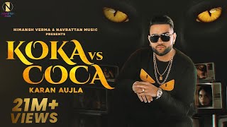 Koka vs Coca  Karan Aujla Official Video Jay Trak  Himansh Verma  Punjabi Songs 2020 [upl. by Ateuqirne]