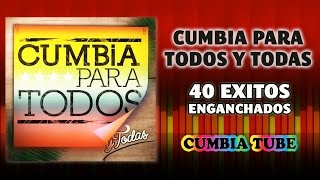 Cumbia Para Todos y Todas  40 Éxitos Enganchados [upl. by Anastasius]