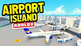 Building the BIGGEST Airport Ever in ROBLOX AIRPORT ISLAND TYCOON [upl. by Hebner]