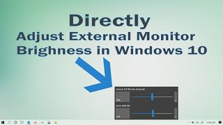 How to Adjust external monitor brightness in Windows 10 without control buttons [upl. by Elleinahc663]