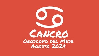 Oroscopo Cancro Agosto 2024 [upl. by Conte]