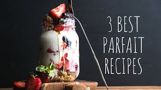 3 Best Parfait Recipes [upl. by Herod]