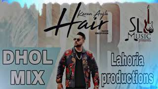 Hair Song Dhol Remix Karan AUJLA Lahoria Production Latest Punjabi Song 2020 [upl. by Purity]