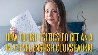 A Level English Literature How To Use Critics In Your Coursework To Get An A  Katie May [upl. by Novaat545]