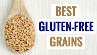 5 GlutenFree Grains That Are Super Healthy [upl. by Mikkanen]