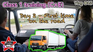 Vlog 62  Day 2  First time on the road Class 1 training CE [upl. by Bo]