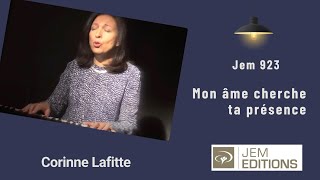 Corinne Lafitte  Mon âme cherche ta présence Jem 923 [upl. by Ahsilahk]