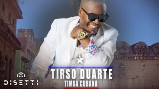 Tirso Duarte  Timba Cubana  Salsa Timba Para Bailar [upl. by Adav]