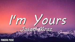 Jason Mraz  Im Yours Lyrics [upl. by Ennaeus]