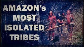 Amazons Most Isolated Tribes [upl. by Kreg853]