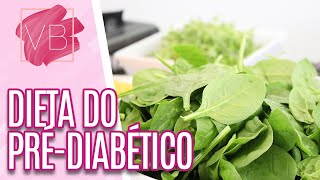 Alimentação adequada para a prédiabetes  Você Bonita 120220 [upl. by Aramas]