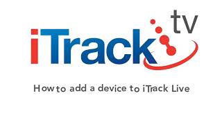 How to add a device to iTrack Live [upl. by Molini899]