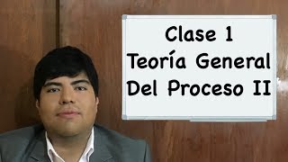 Teoría General del Proceso II clase 1 [upl. by Vasili]