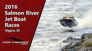 2016 Salmon River Jet Boat Races  Riggins Idaho  Fish Fighter™ Products [upl. by Lilithe353]