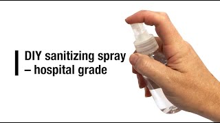 DIY sanitizing spray – hospital grade [upl. by Keyek]