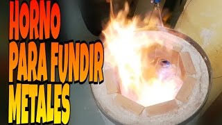 Horno para fundir metales  Parte 1 [upl. by Acilgna]