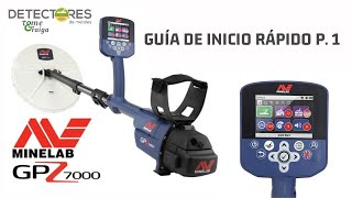 Minelab GPZ 7000 Metal Detector  Guía de inicio rápido Español  P 1  Detector de Oro Profesional [upl. by Seugram]