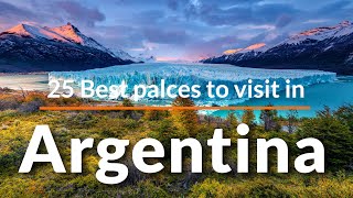 25 Best Places to Visit in Argentina  TOP 25 Best Argentina Destinations to Visit  Travel Video [upl. by Tnecniv]