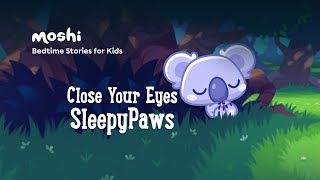 Calming Stories to Help Kids Sleep I Close Your Eyes SleepyPaws [upl. by Assirak]